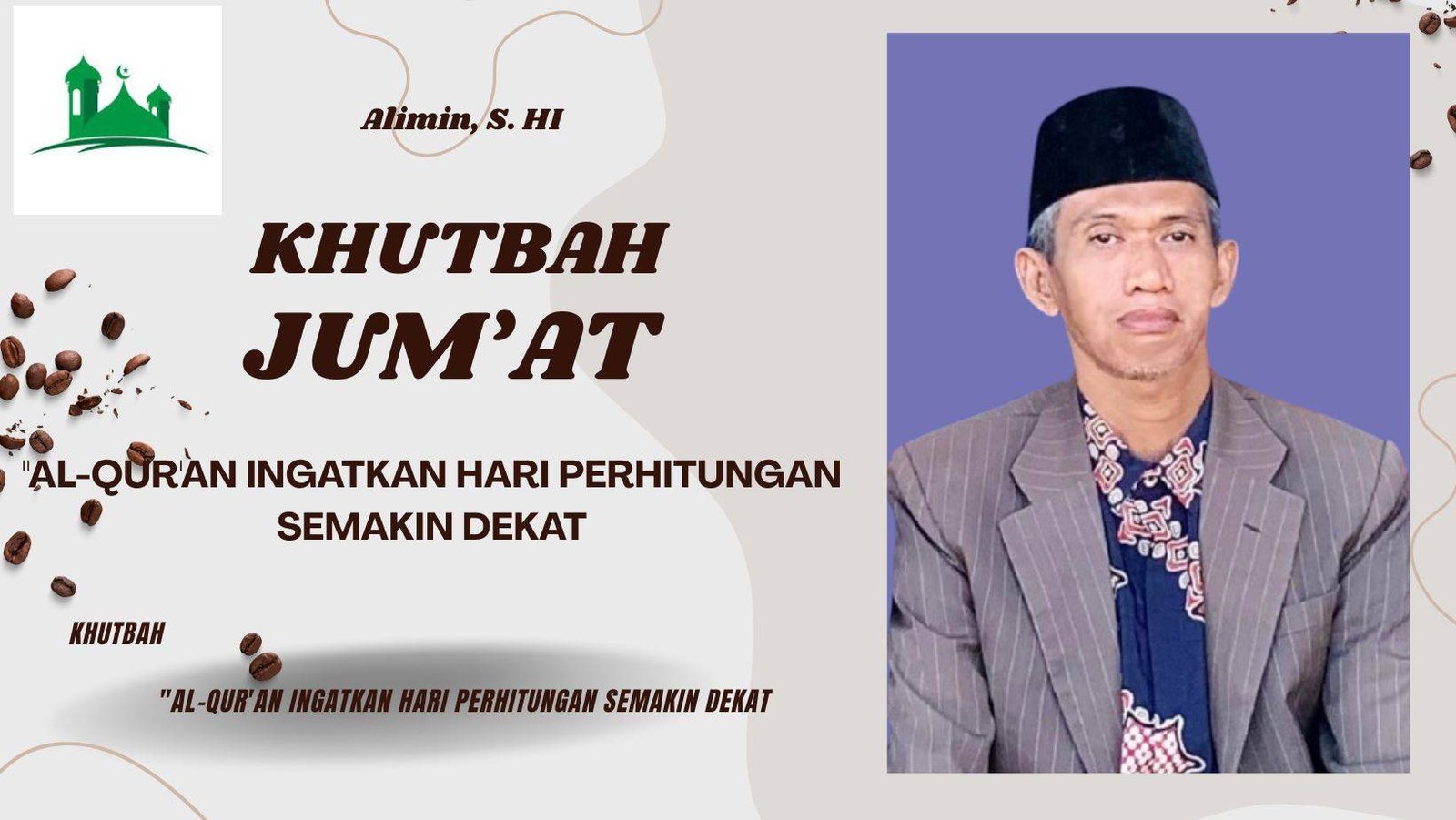 AL-QUR'AN INGATKAN HARI PERHITUNGAN SEMAKIN DEKAT