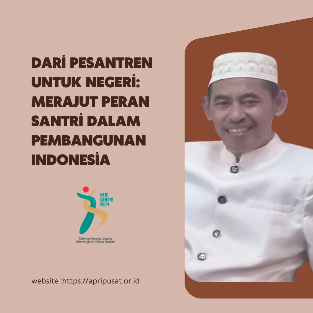 Dari Pesantren untuk Negeri: Merajut Peran Santri dalam Pembangunan Indonesia