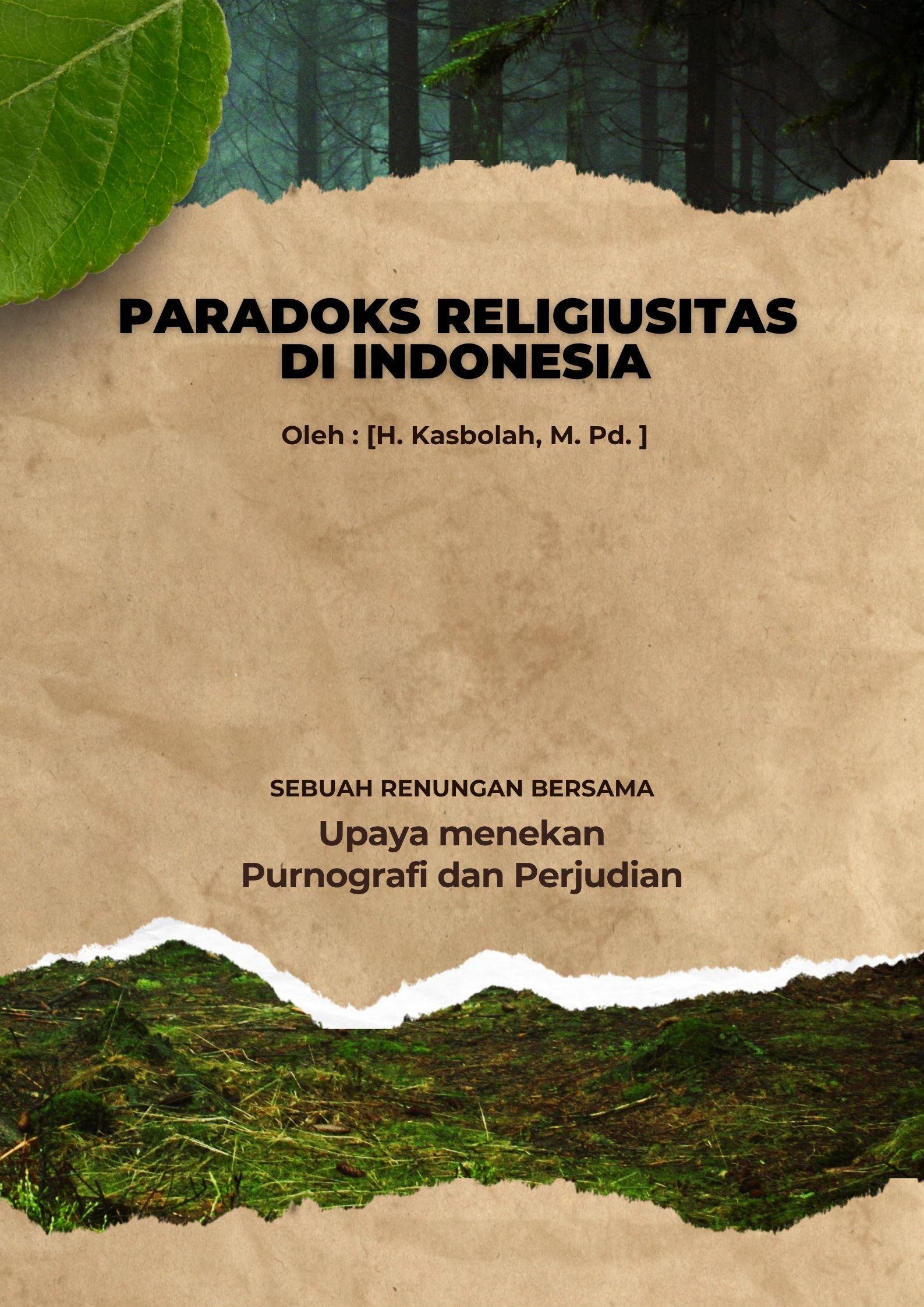 Paradoks Religiusitas di Indonesia: Antara Kesalehan Spiritual dan Perilaku Kontroversial