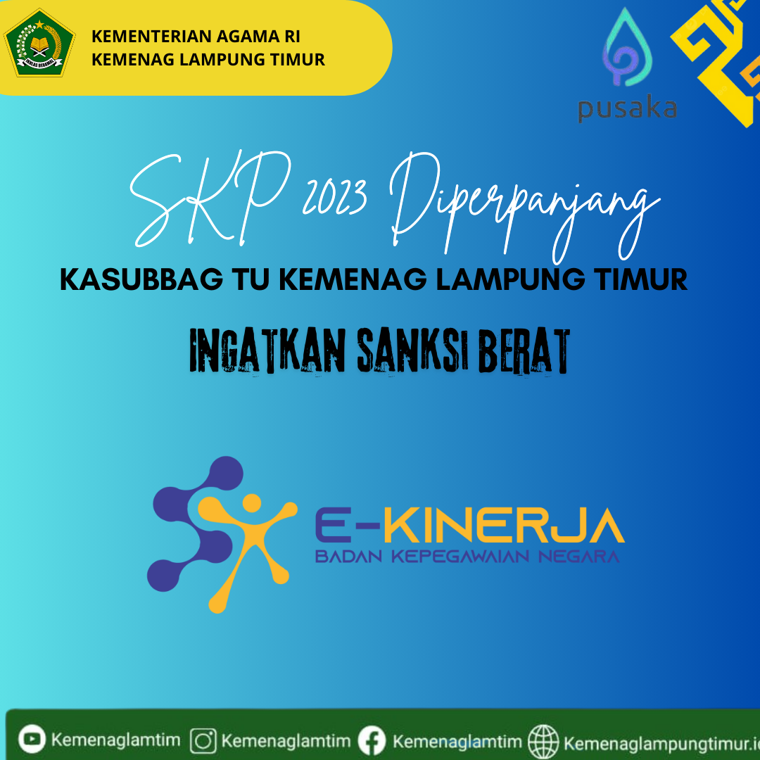 SKP 2023 Diperpanjang, Kasubbag TU Kemenag Lampung Timur Ingatkan Sanksi Berat