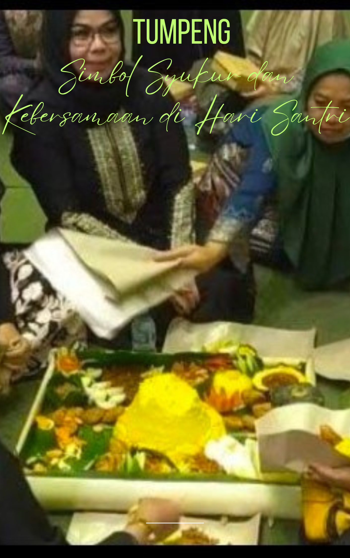Tumpeng: Simbol Syukur dan Kebersamaan di Hari Santri Nasional