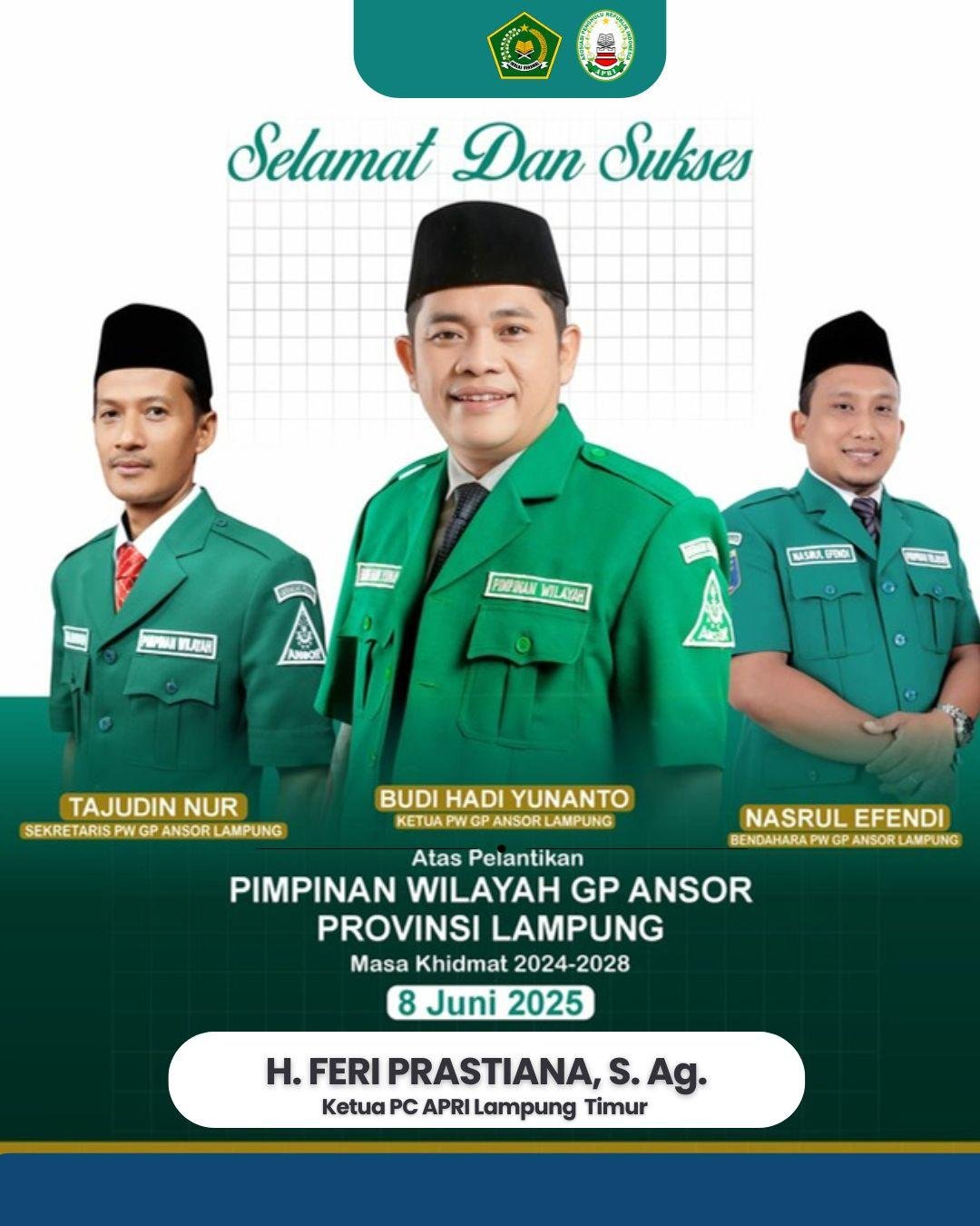 PC APRI Lampung Timur Ucapkan Selamat atas Pelantikan PW GP Ansor Lampung 2024–2028