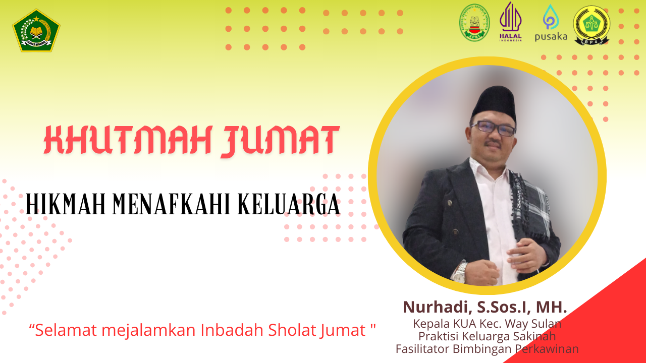 HIKMAH MENAFKAHI KELUARGA Oleh: Nurhadi, S.Sos.I., M.H.